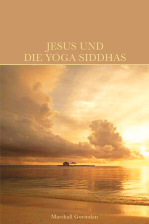 Jesus und die Yoga Siddhas