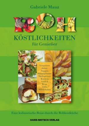 Rohköstlichkeiten für Geniesser