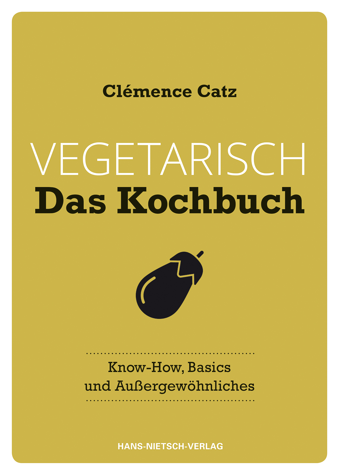 Vegetarisch – Das Kochbuch
