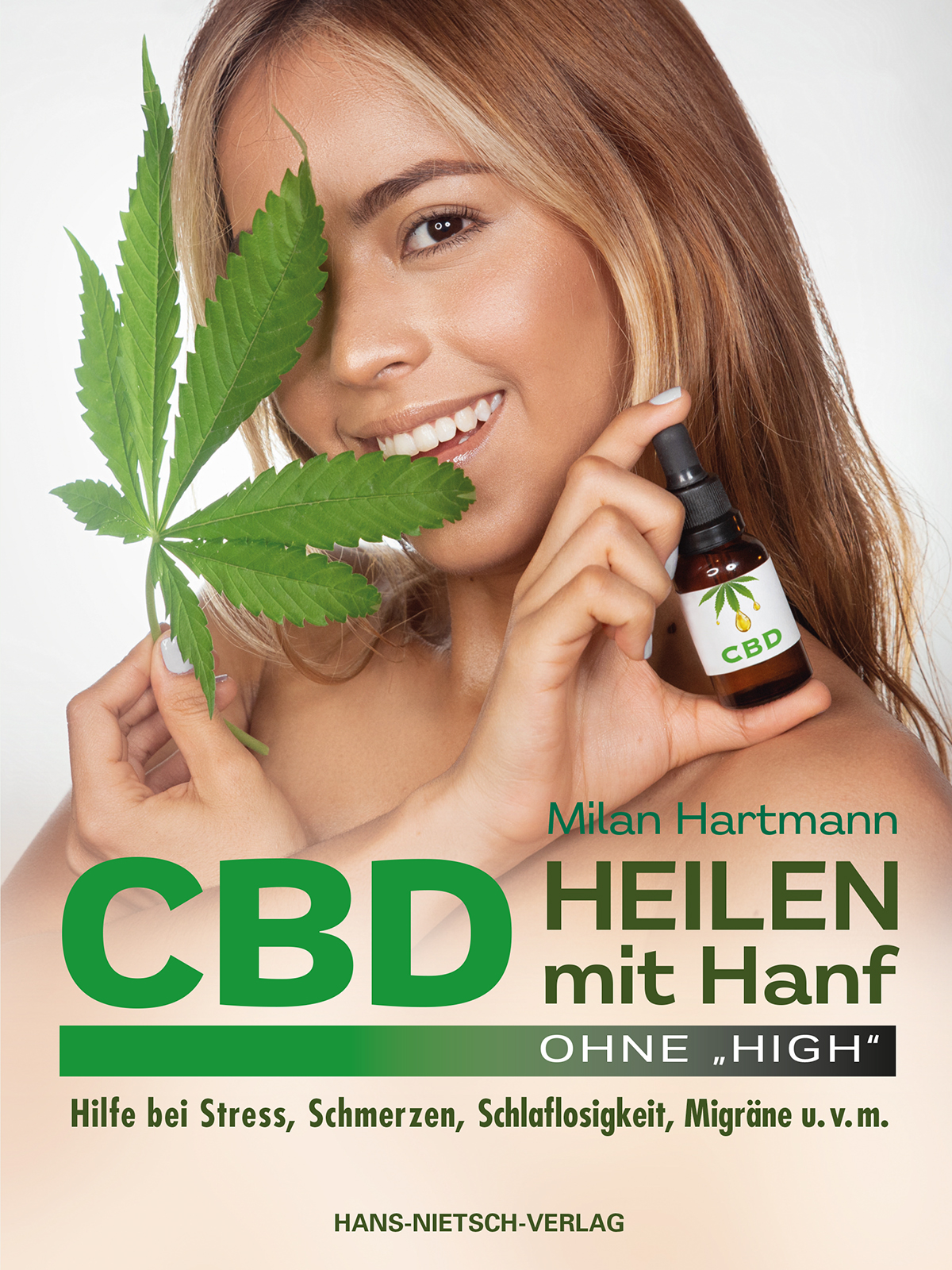 CBD – Heilen mit Hanf ohne „High“